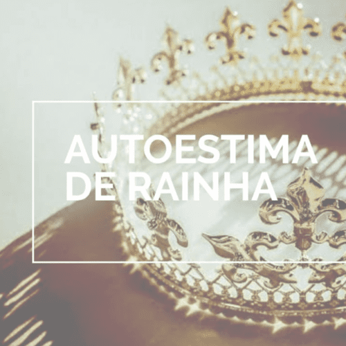 Autoestima de Rainha